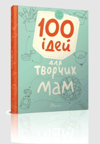 100 idéer för kreativa mammor